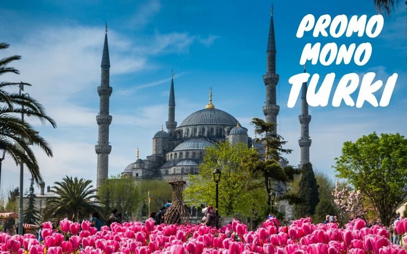 PAKET UMROH PLUS TURKI SPESIAL TULIP 13 HARI START TERNATE